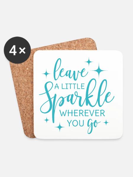 Leave a little sparkle wherever you go - Coasters (set of 4) - white