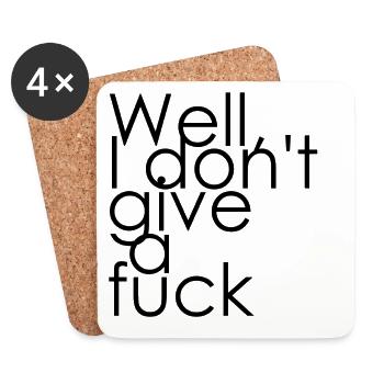 Well, I don't give a fuck - Untersetzer (4er-Set) - Weiß - Vorne