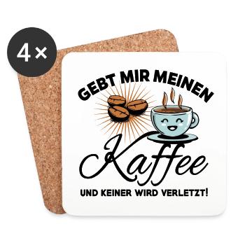 Kaffee Bohne - Gebt mir meinen Kaffee - Untersetzer (4er-Set) - Weiß - Vorne