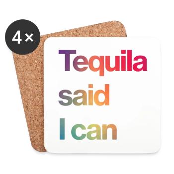tequila said I can - Coasters (set of 4) - white - Front