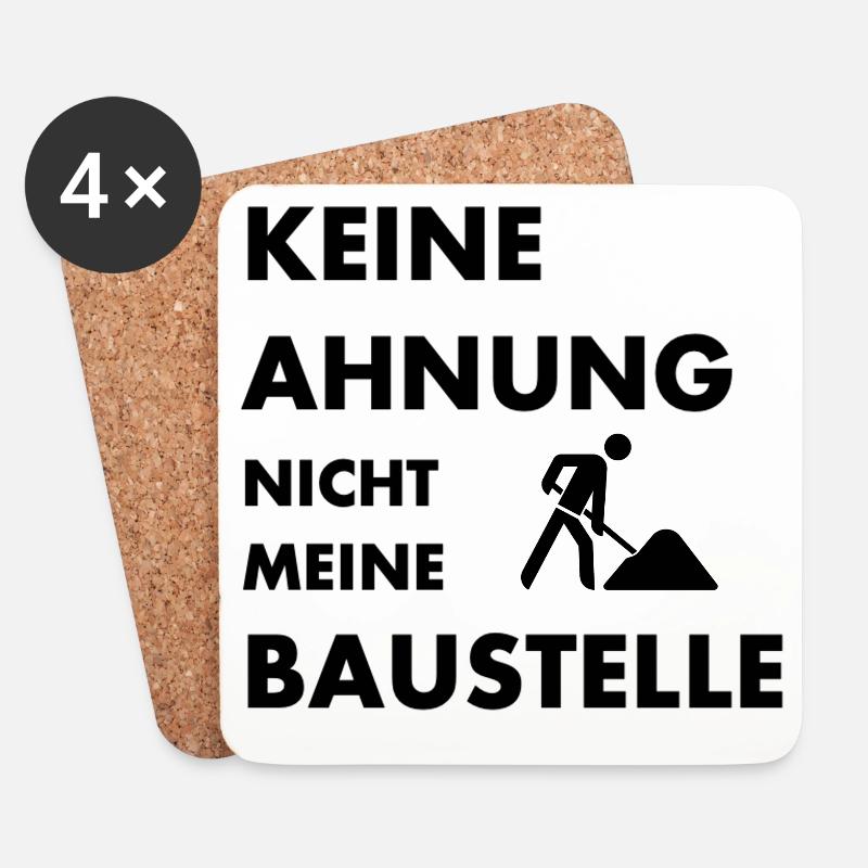 Nicht meine Baustelle Geschenk Baustelle Bauarbeit - Untersetzer (4er-Set) - Weiß