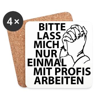 Bitte lass mich nur einmal mit Profis arbeiten - Untersetzer (4er-Set) - Weiß - Vorne