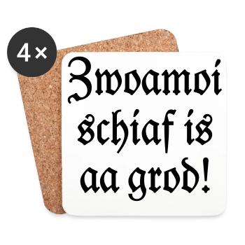 Zwoamoi schiaf is aa grod! Handwerker Spruch - Untersetzer (4er-Set) - Weiß - Vorne