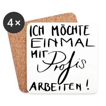 Ich möchte einmal mit Profis arbeiten! - Untersetzer (4er-Set) - Weiß - Vorne