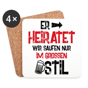 er heiratet wir saufen - Untersetzer (4er-Set) - Weiß - Vorne
