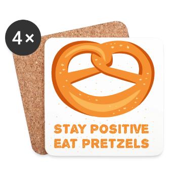 Stay positive eat Pretzels! positiv Brezel Spruch - Untersetzer (4er-Set) - Weiß - Vorne