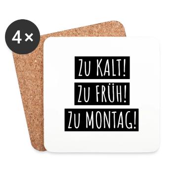 zu kalt zu früh zu montag - Untersetzer (4er-Set) - Weiß - Vorne