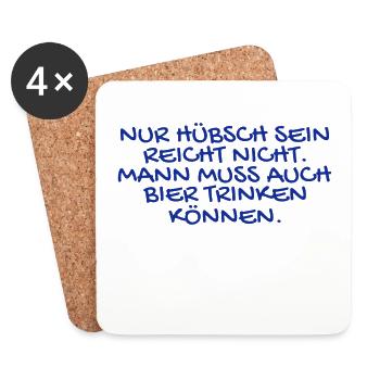 Lustiger Spruch Bier Hübsch Spruch lustig - Untersetzer (4er-Set) - Weiß - Vorne