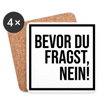 Bevor du fragst, NEIN! (schwarz) - Untersetzer (4er-Set) - Weiß - Vorne
