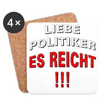LIEBE POLITIKER ES REICHT !! - Untersetzer (4er-Set) - Weiß - Vorne