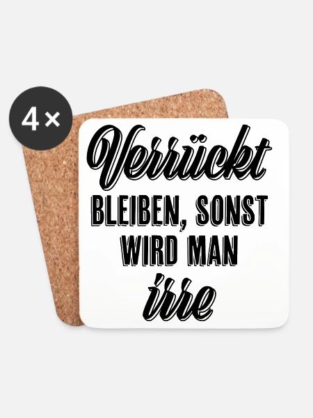 Verrückt bleiben sonst wird man irre - Untersetzer (4er-Set) - Weiß