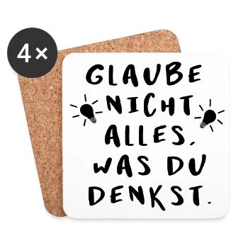 Glaube nicht alles, was du denkst - originell - Untersetzer (4er-Set) - Weiß - Vorne
