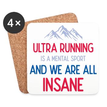 Ultra Running is a Mental Sport & We’re All Insane - Coasters (set of 4) - white - Front