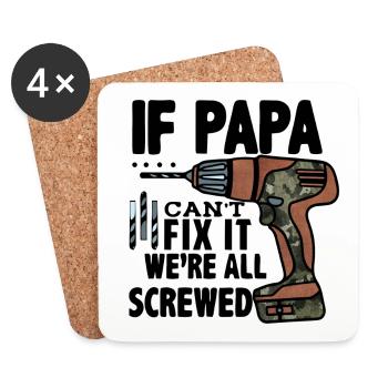 If Papa Can't Fix It We're All Screwed - Coasters (set of 4) - white - Front