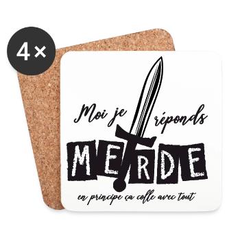 Moi j'réponds Merde en principe ça colle avec tout - Dessous de verre (lot de 4) - blanc - Devant
