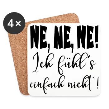 Lustige Sprüche - Ne - Ich fühle es nicht - Untersetzer (4er-Set) - Weiß - Vorne