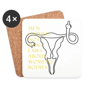 Men should not make laws about women's bodies - Untersetzer (4er-Set) - Weiß - Vorne