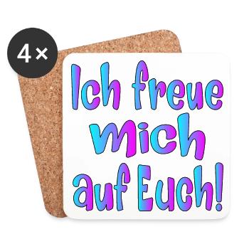 Ich freue mich auf EUCH - SPRÜCHE - Untersetzer (4er-Set) - Weiß - Vorne