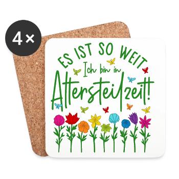 Es ist so weit Ich bin in Altersteilzeit - Blumen - Untersetzer (4er-Set) - Weiß - Vorne