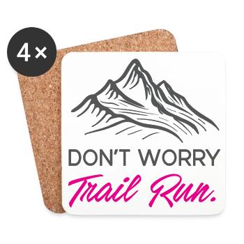 Don't Worry. Trail Run. - Coasters (set of 4) - white - Front