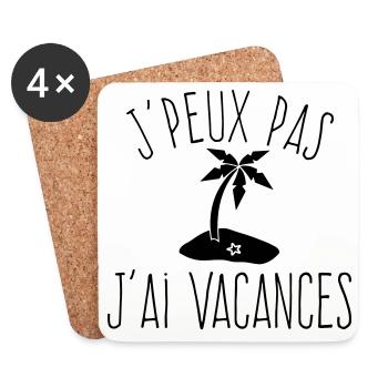 J'peux pas j'ai Vacances - Humour Plage - Dessous de verre (lot de 4) - blanc - Devant