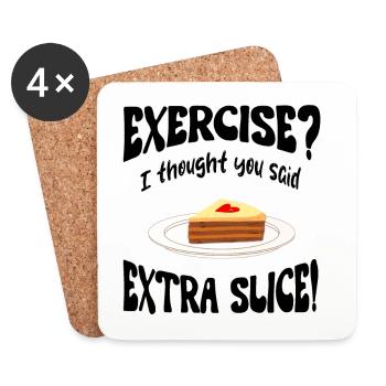 Exercice? I thought you said extra slice Funny - Coasters (set of 4) - white - Front