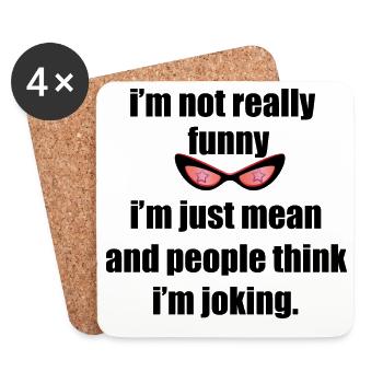 I'm Not Funny I'm Just Mean - Coasters (set of 4) - white - Front