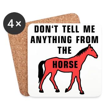 Don't tell me anything from the horse - Coasters (set of 4) - white - Front