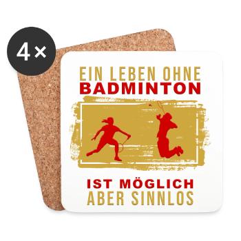 Ein Leben ohne Badminton ist möglich, aber Sinnlos - Untersetzer (4er-Set) - Weiß - Vorne