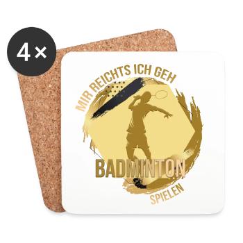 Mir reichts, ich geh Badminton spielen - Untersetzer (4er-Set) - Weiß - Vorne