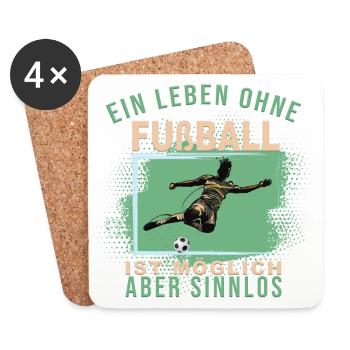 Ein Leben ohne Fußball ist möglich, aber Sinnlos - Untersetzer (4er-Set) - Weiß - Vorne