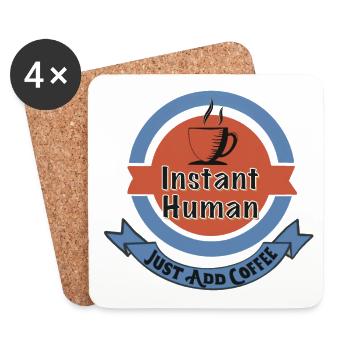 Instant Human, Just Add Coffee - Untersetzer (4er-Set) - Weiß - Vorne