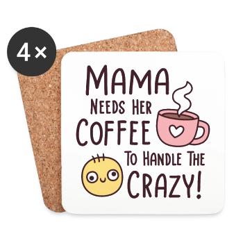 Funny Mama Needs Coffee To Handle The Crazy - Coasters (set of 4) - white - Front
