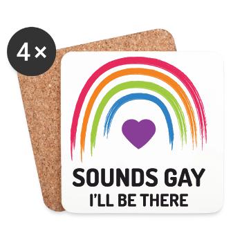 LGBT Pride Month - Klingt schwul. Ich werde da sein - Untersetzer (4er-Set) - Weiß - Vorne
