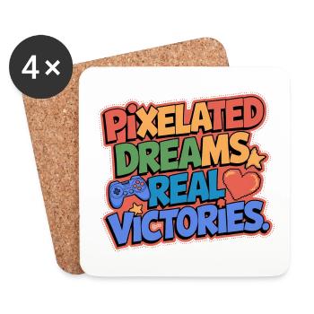 PIXELATED DREAMS, REAL VICTORIES, GAMING - Coasters (set of 4) - white - Front