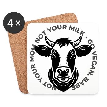 Not Your Mom Not Your Milk - Go Vegan! - Untersetzer (4er-Set) - Weiß - Vorne