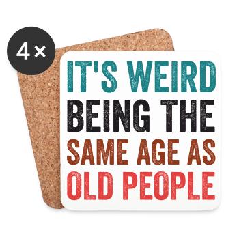 It's Weird Being The Same Age As Old People Retro - Coasters (set of 4) - white - Front