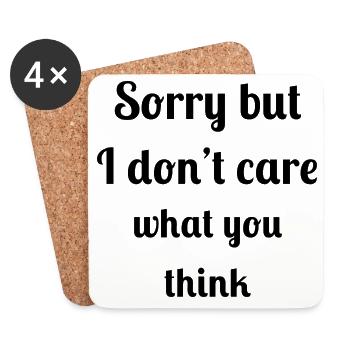 Sorry but I don't care what you think - Coasters (set of 4) - white - Front