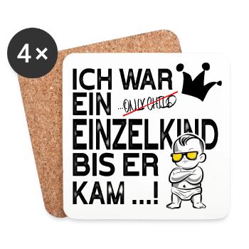Einzelkind war ich … bis ER kam! - Untersetzer (4er-Set) - Weiß - Vorne