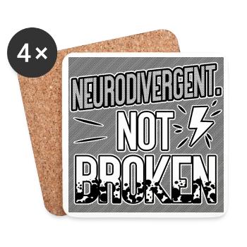 Neurodivergent Not Broken – Neurodiversity Pride - Coasters (set of 4) - white - Front