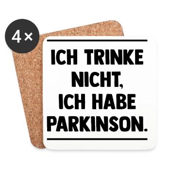 Ich trinke nicht, ich habe Parkinson. - Untersetzer (4er-Set) - Weiß - Vorne