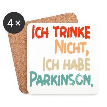 Ich trinke nicht, ich habe Parkinson. - Untersetzer (4er-Set) - Weiß - Vorne