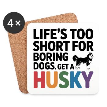 Citation de chien husky La vie est trop courte - Dessous de verre (lot de 4) - blanc - Devant