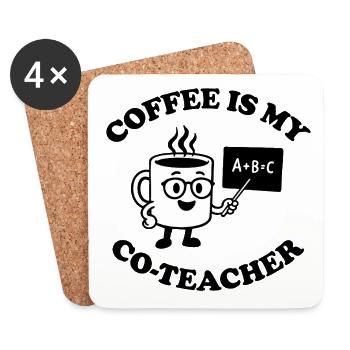 Coffee is my Co-Teacher - Coasters (set of 4) - white - Front