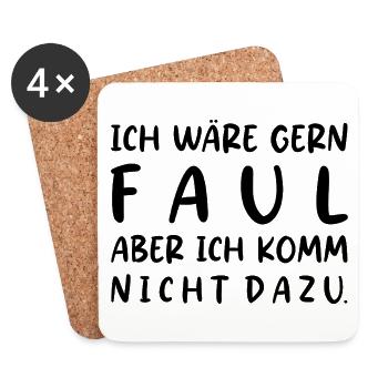 Ich wäre gern faul aber ich komm nicht dazu Spruch - Untersetzer (4er-Set) - Weiß - Vorne