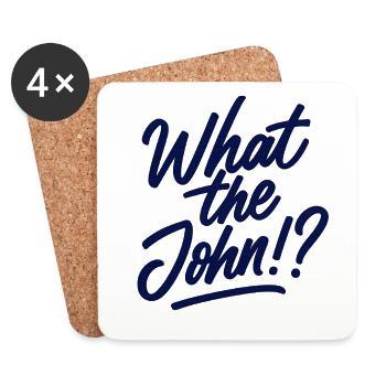 What the John?  - Coasters (set of 4) - white - Front