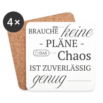 Kein Plan, Chaos ist zuverlässig genug - Untersetzer (4er-Set) - Weiß - Vorne