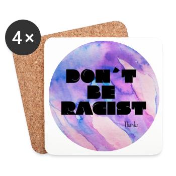 Don´t Be Racist - Untersetzer (4er-Set) - Weiß - Vorne