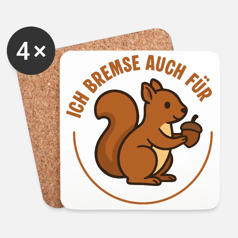 Ich bremse auch für Eichhörnchen – Tierfreund Stic - Untersetzer (4er-Set) - Weiß