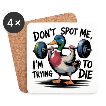 Don't spot me, I'm trying to die - Funny Gym Duck  - Coasters (set of 4) - white - Front